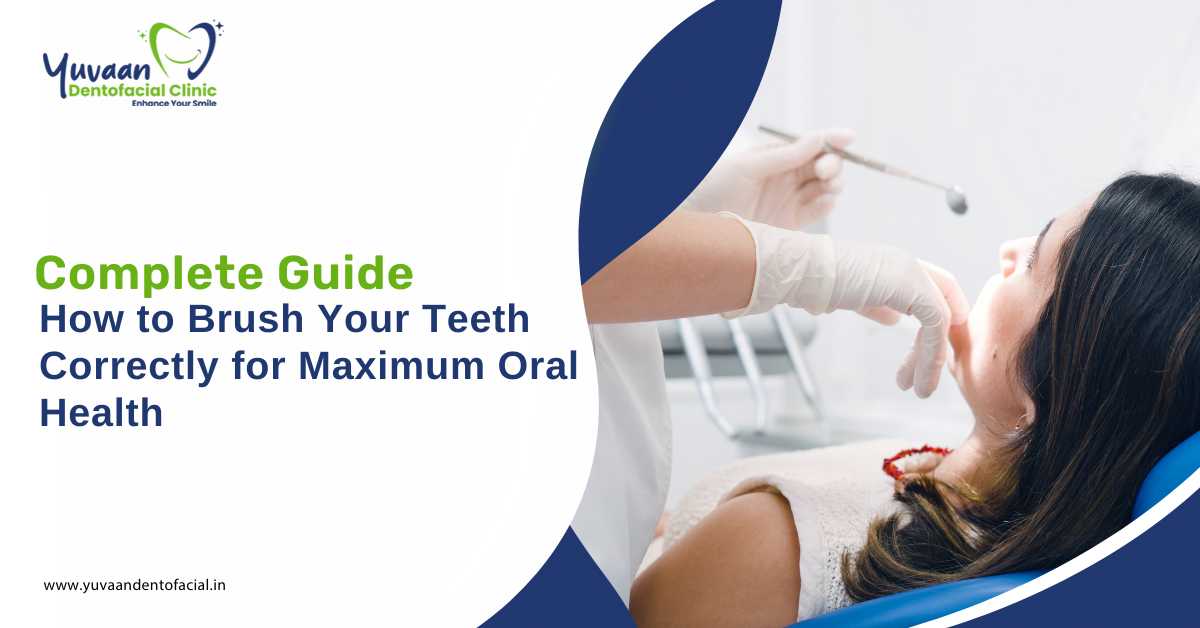 Complete Guide: How to Brush Your Teeth Correctly for Maximum Oral Health